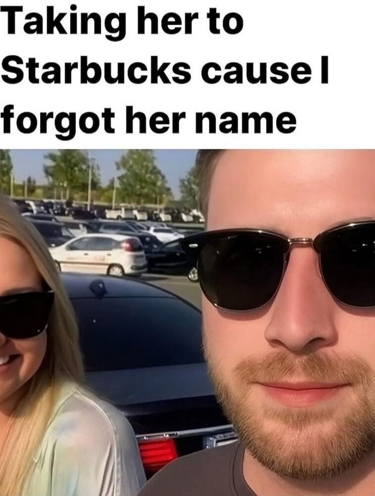 Taking her to Starbucks cause I forgot her name
Session ID: 1023.