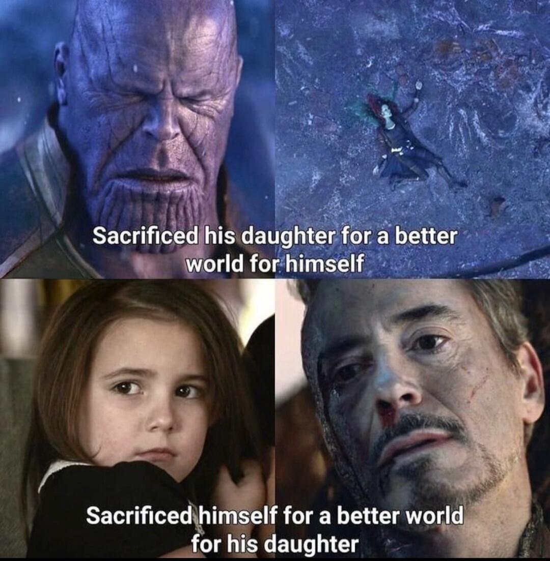 Sacrificed his daughter for a better world for himself
Sacrificed himself for a better world for his daughter
