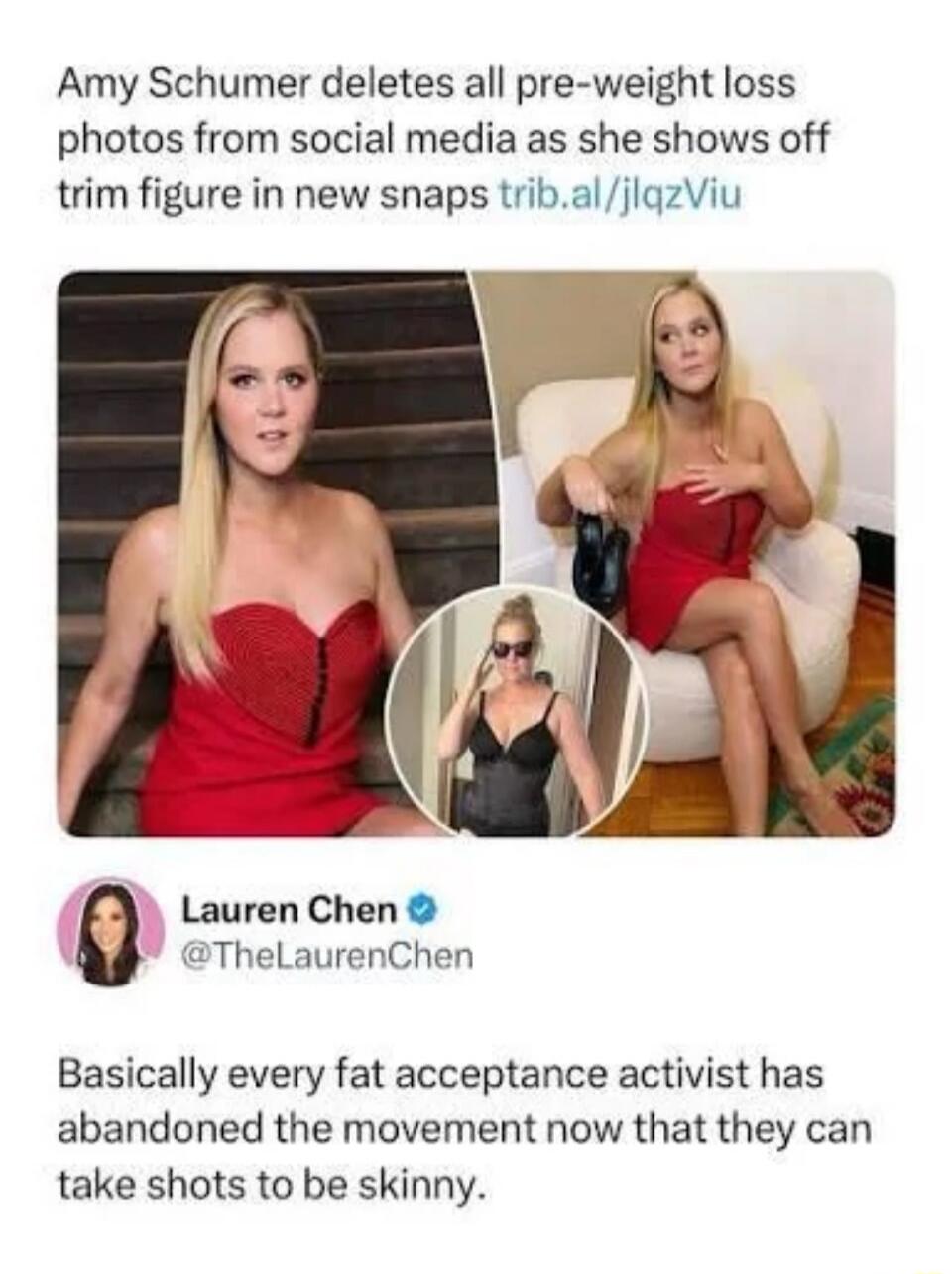 Amy Schumer deletes all pre-weight loss photos from social media as she shows off trim figure in new snaps trib.al/jlqzViu

Lauren Chen @TheLaurenChen
Basically every fat acceptance activist has abandoned the movement now that they can take shots to be skinny.