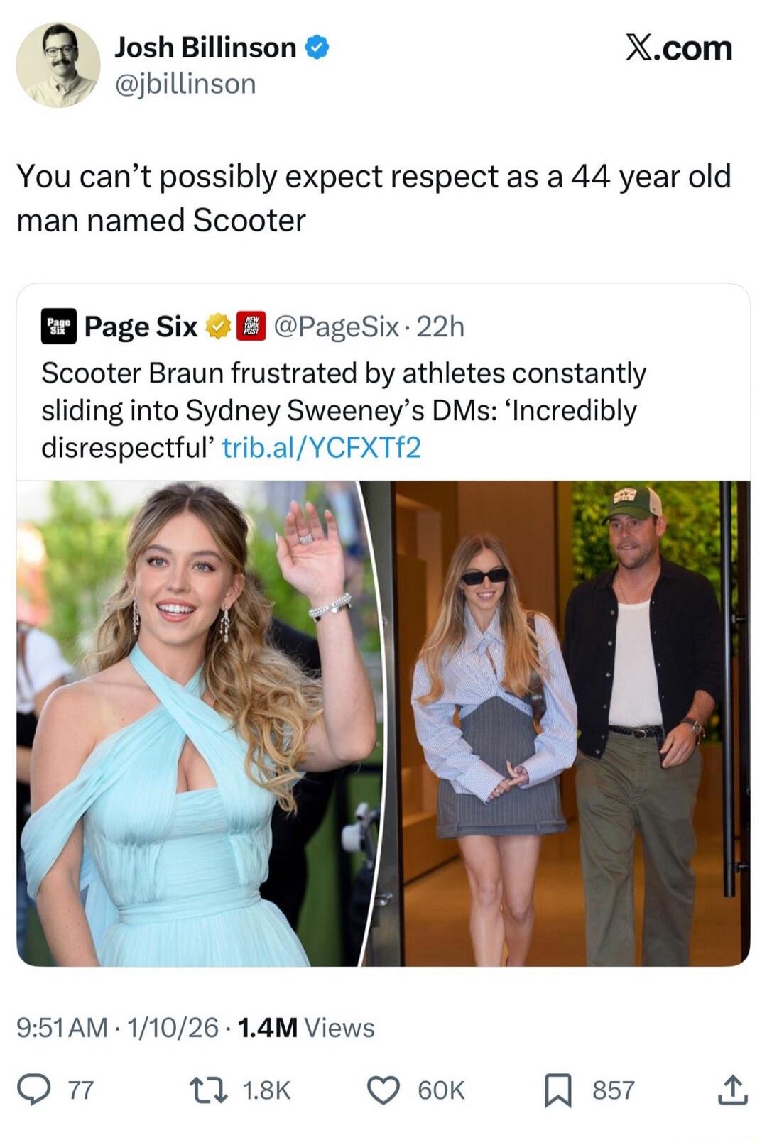 You can’t possibly expect respect as a 44 year old man named Scooter
Scooter Braun frustrated by athletes constantly sliding into Sydney Sweeney’s DMs: ‘Incredibly disrespectful’