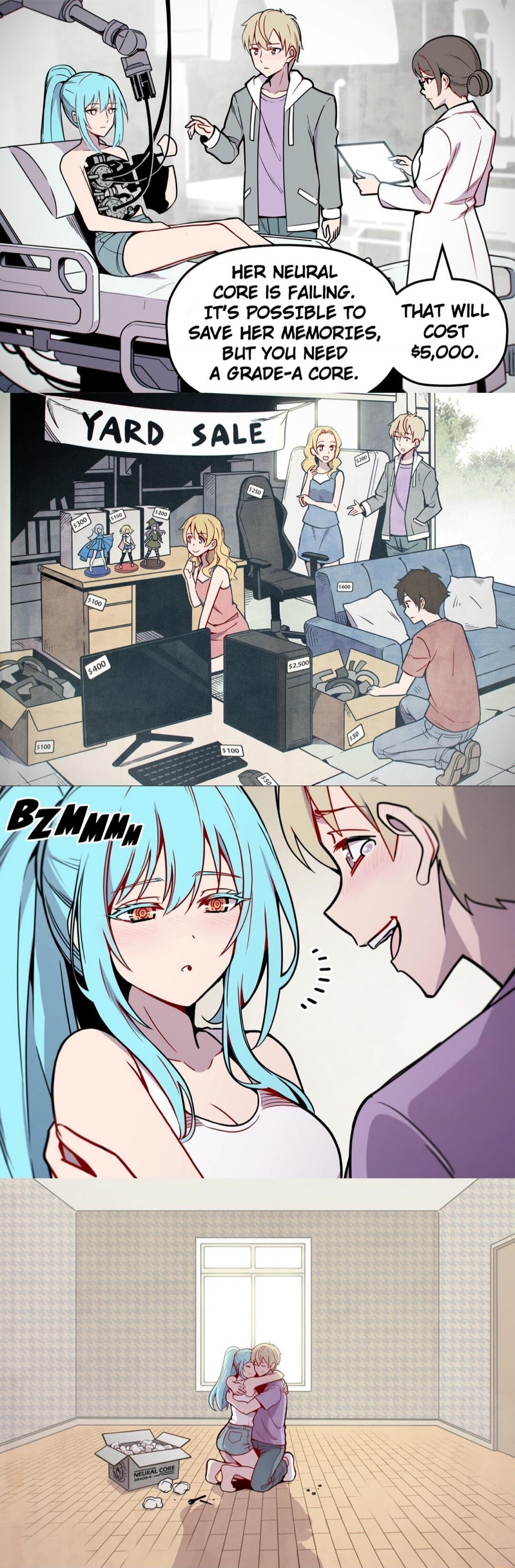 HER NEURAL CORE IS FAILING. IT'S POSSIBLE TO SAVE HER MEMORIES, BUT YOU NEED A GRADE-A CORE. THAT WILL COST $5,000.