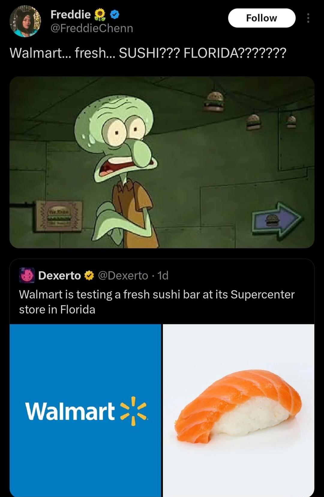 Walmart... fresh... SUSHI??? FLORIDA??????
Walmart is testing a fresh sushi bar at its Supercenter store in Florida