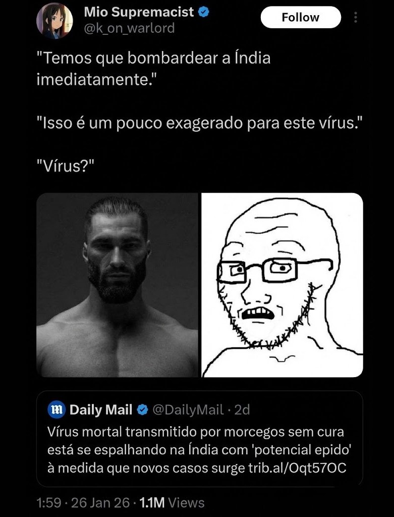 Temos que bombardear a Índia imediatamente.
Isso é um pouco exagerado para este vírus.
