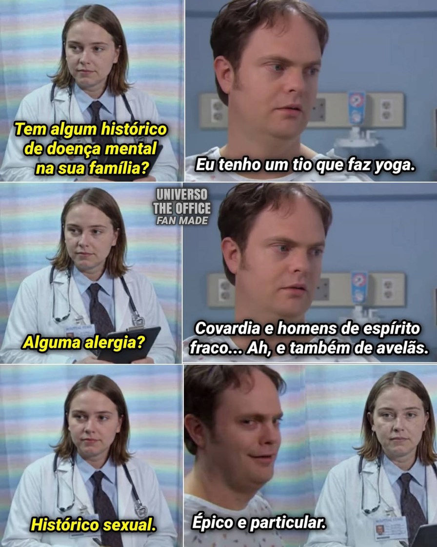 Tem algum histórico de doença mental na sua familia?
Eu tenho um tio que faz yoga.
Alguma alergia?
Covardia e homens de espírito fraco... Ah, e também de avé-las.
Histórico sexual.
Épico e particular.