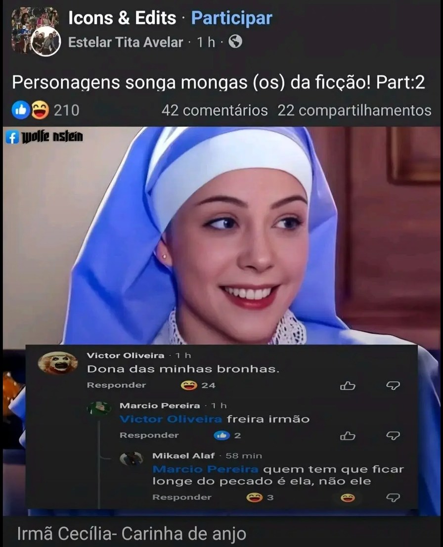 Personagens songa mongas (os) da ficção! Part:2 Dona das minhas bronhas. Irmã Cecília- Carinha de anjo