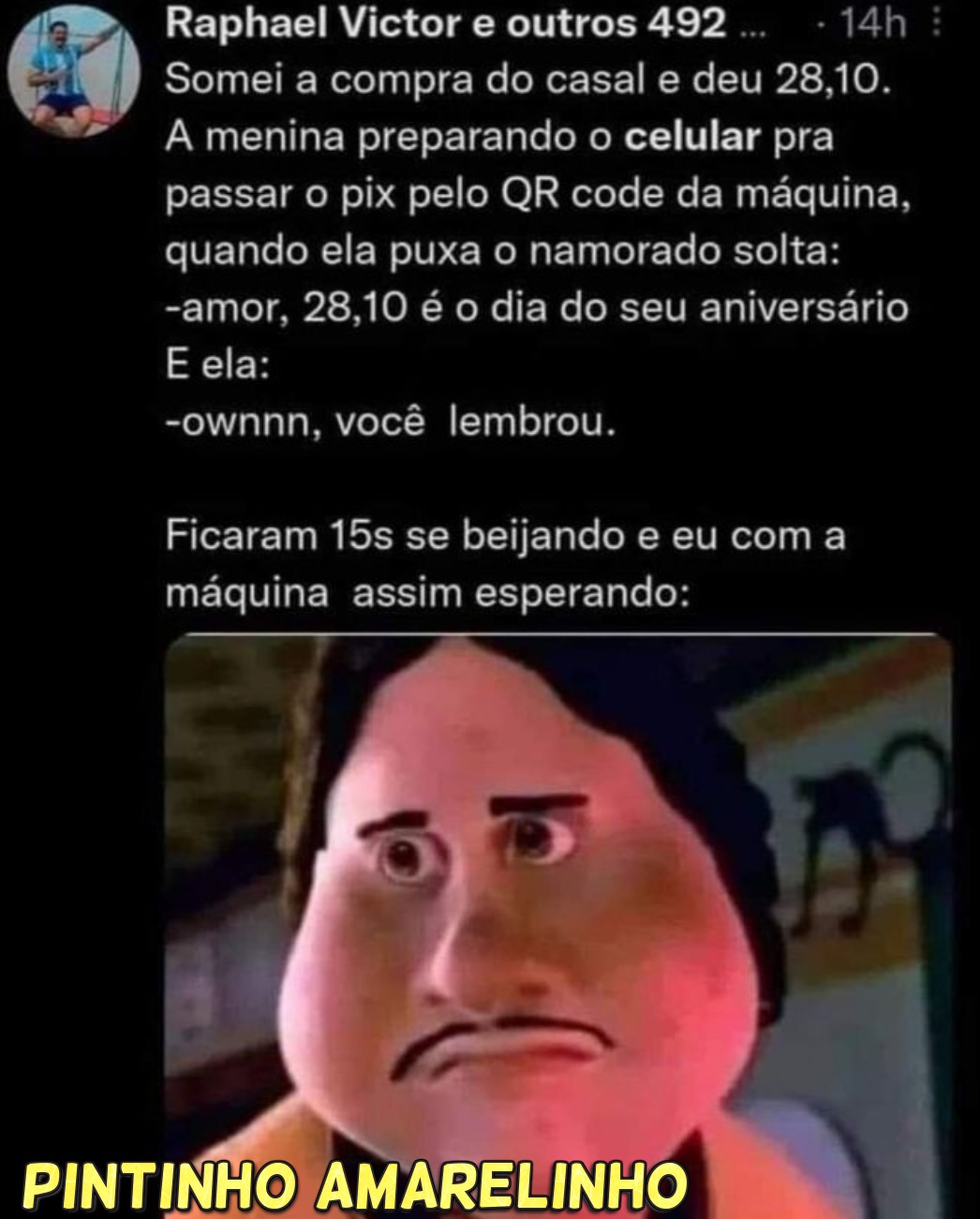 Somei a compra do casal e deu 28,10. A menina preparando o celular pra passar o pix pelo QR code da máquina, quando ela puxa o namorado solta: -amor, 28,10 é o dia do seu aniversário E ela: -ownn, você lembrou. Ficaram 15s se beijando e eu com a máquina assim esperando: