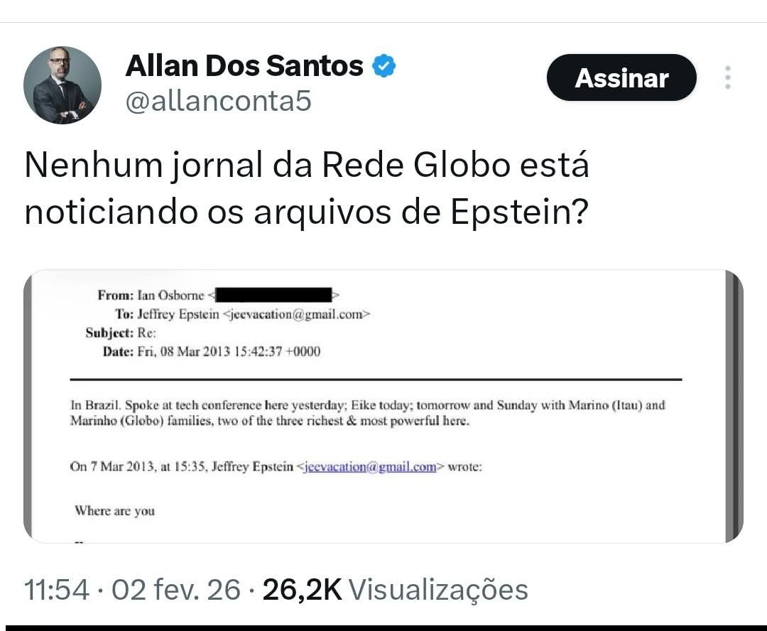 Nenhum jornal da Rede Globo está noticiando os arquivos de Epstein? 

From: Ian Osborne To: Jeffrey Epstein jeevacation@gmail.com Subject: Re Date: Fri, 08 Mar 2013 15:42:37 +0000 In Brazil. Spoke at tech conference here yesterday; Elke today; tomorrow e Sunday with Marino (ital) and Marino (Globo) fable, two of the richest & most powerful here. On