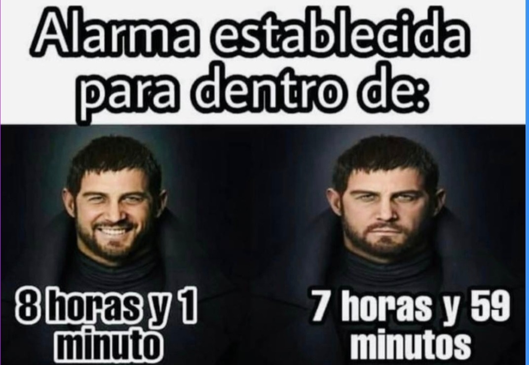 Alarma establecida para dentro de:
8 horas y 1 minuto

7 horas y 59 minutos