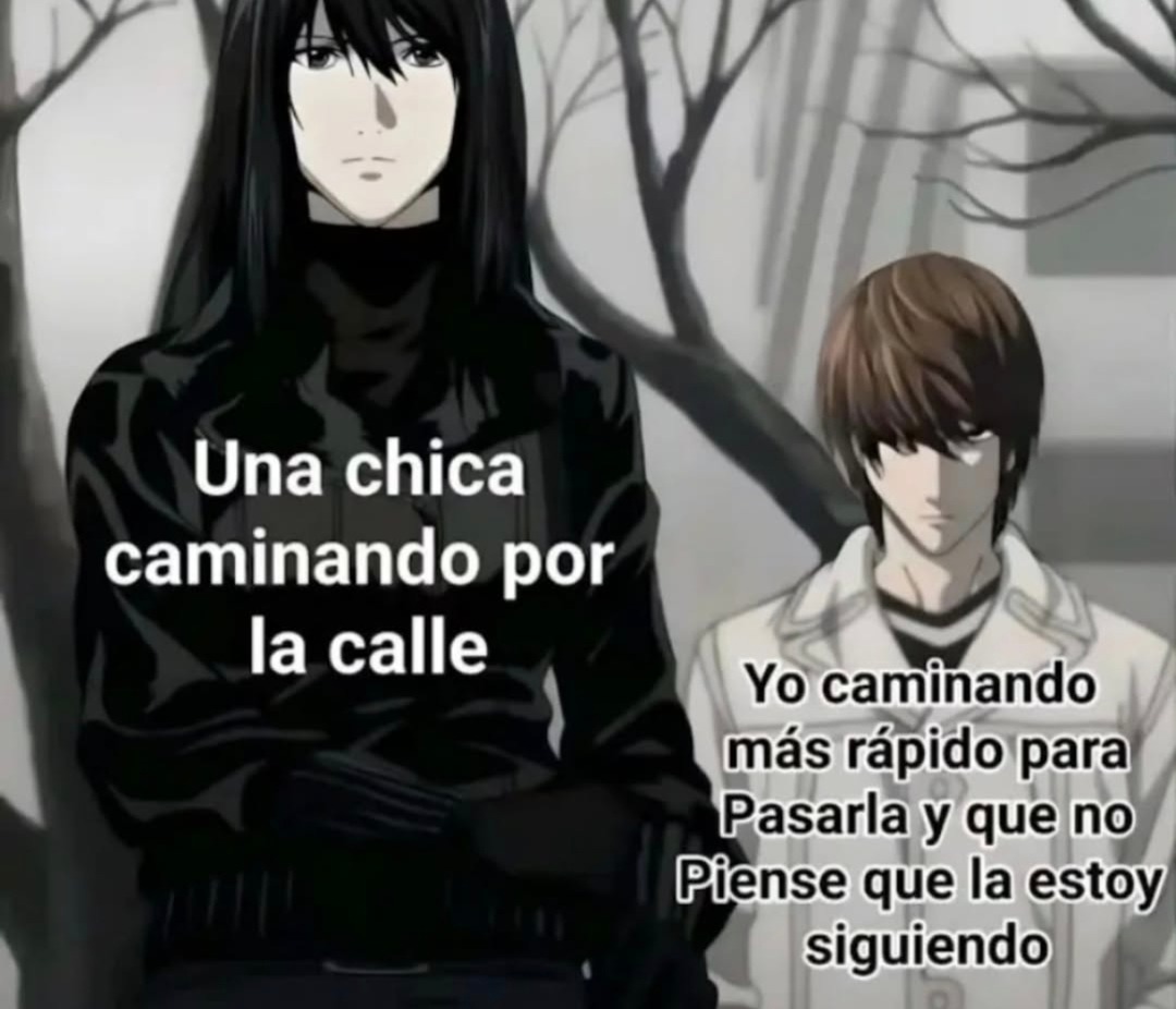 Una chica caminando por la calle
Yo caminando más rápido para Pasarla y que no Piense que la estoy siguiendo
