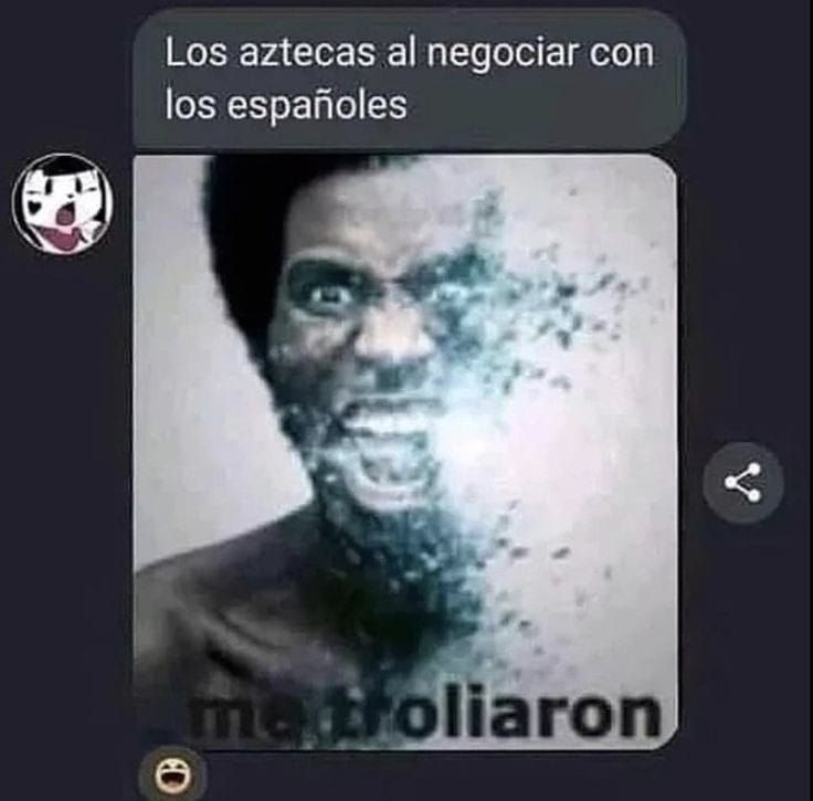 Los aztecas al negociar con los españoles
mortalizaron