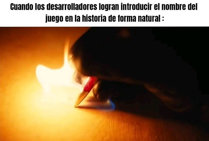 Cuando los desarrolladores logran introducir el nombre del juego en la historia de forma natural :