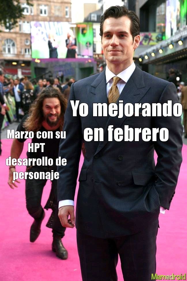 Yo mejorando en febrero
Marzo con su HPT desarrollo de personaje