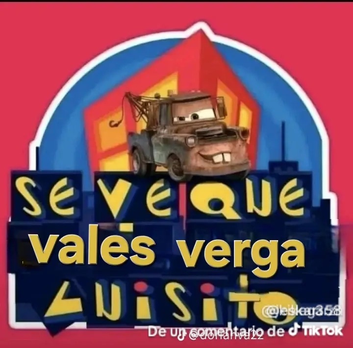 SE VE QUE vales verga LUISITO