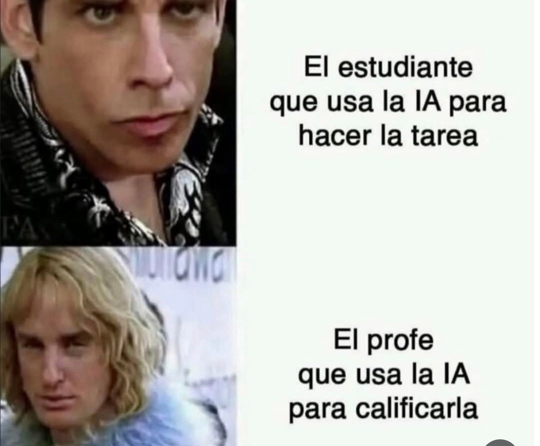 El estudiante que usa la IA para hacer la tarea
El profe que usa IA para calificarla