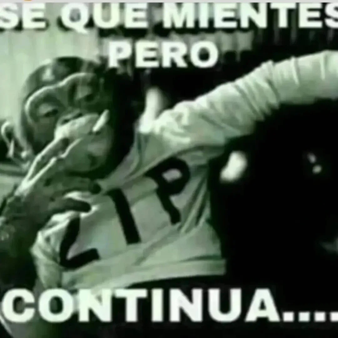 SE QUE MIENTES PERO CONTINUA...