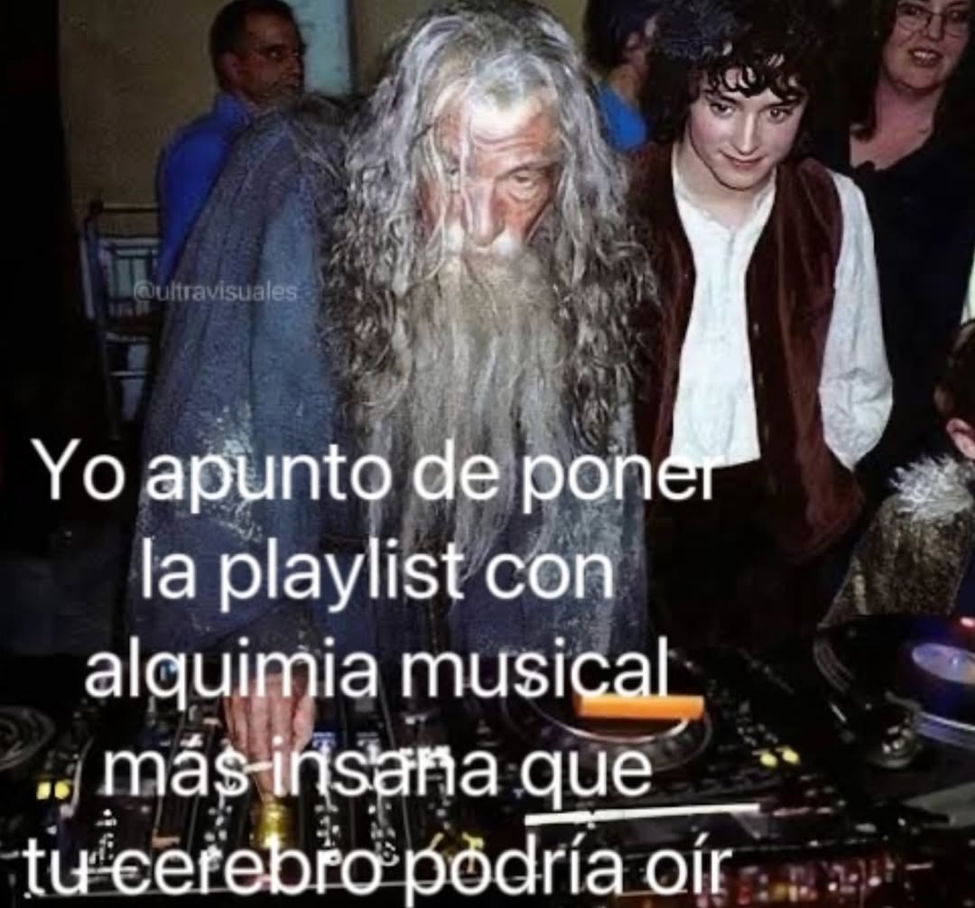 Yo apunto de poner la playlist con alguna música más insana que tu cerebro podría oír