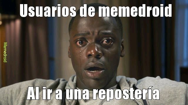 Usuarios de memedroid Al ir a una repostestería