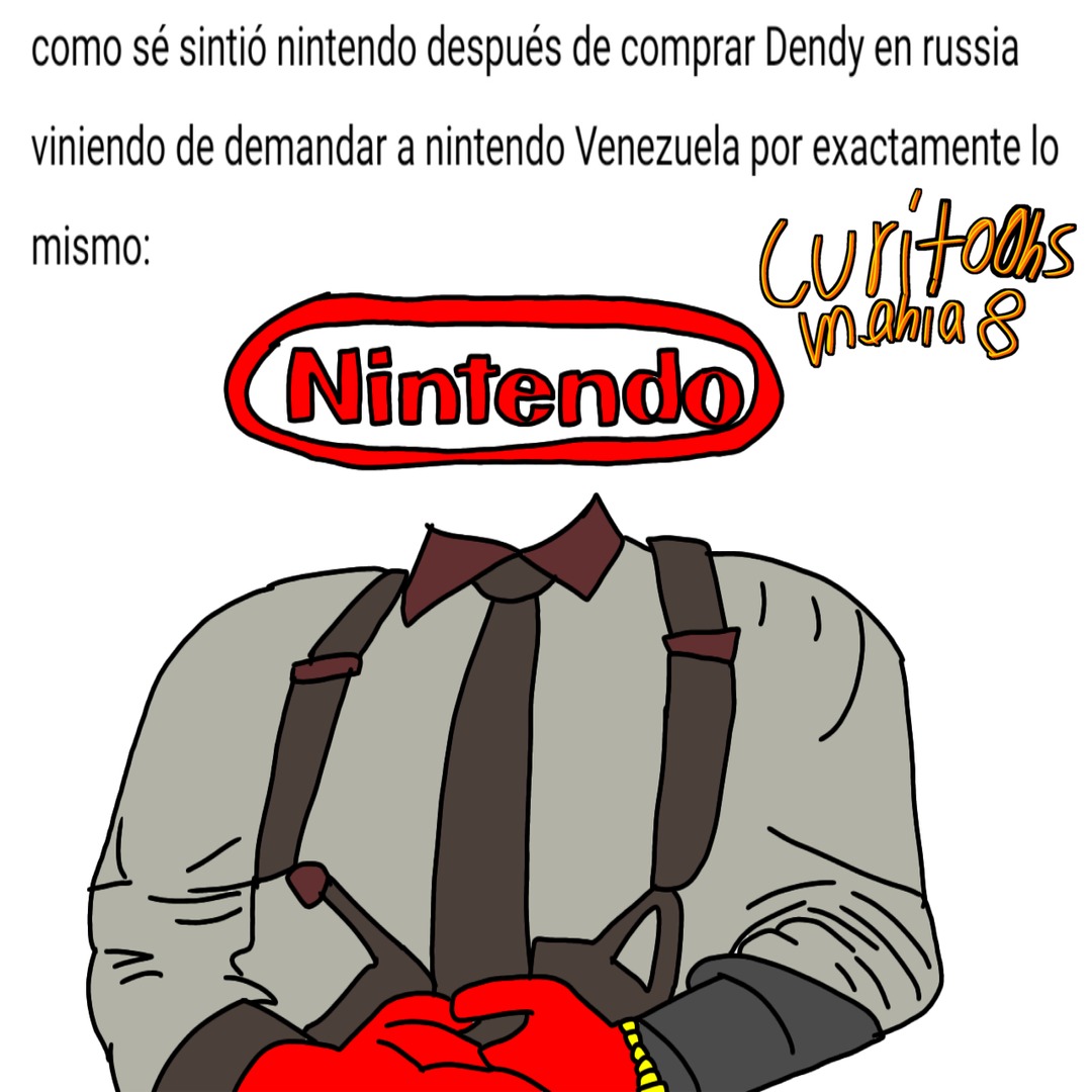 como sé sintió nintendon después de comprar Dendy en russia viniendo de demandar a nintendo Venezuela por exactamente lo mismo:
Nintento (logo) 
couritos mania8