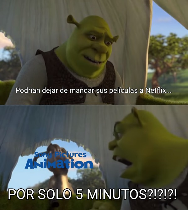 Podrían dejar de mandar sus películas a Netflix...
POR SOLO 5 MINUTOS?!?!?!