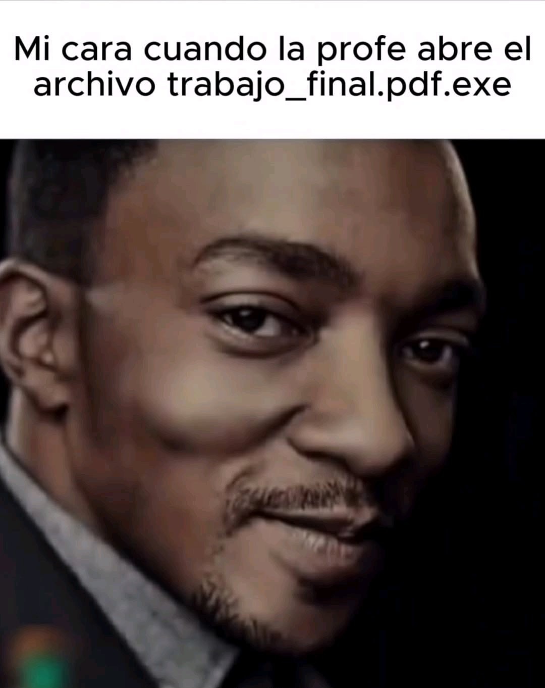 Mi cara cuando la profe abre el archivo trabajo_final.pdf.exe