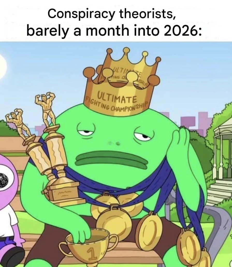 Conspiracy theorists, barely a month into 2026:
- Crown reads: ULTIMATE FIGHTING CHAMPIONSHIP
- The frog is wearing a crown and a cape, sitting with multiple trophies labeled 1
