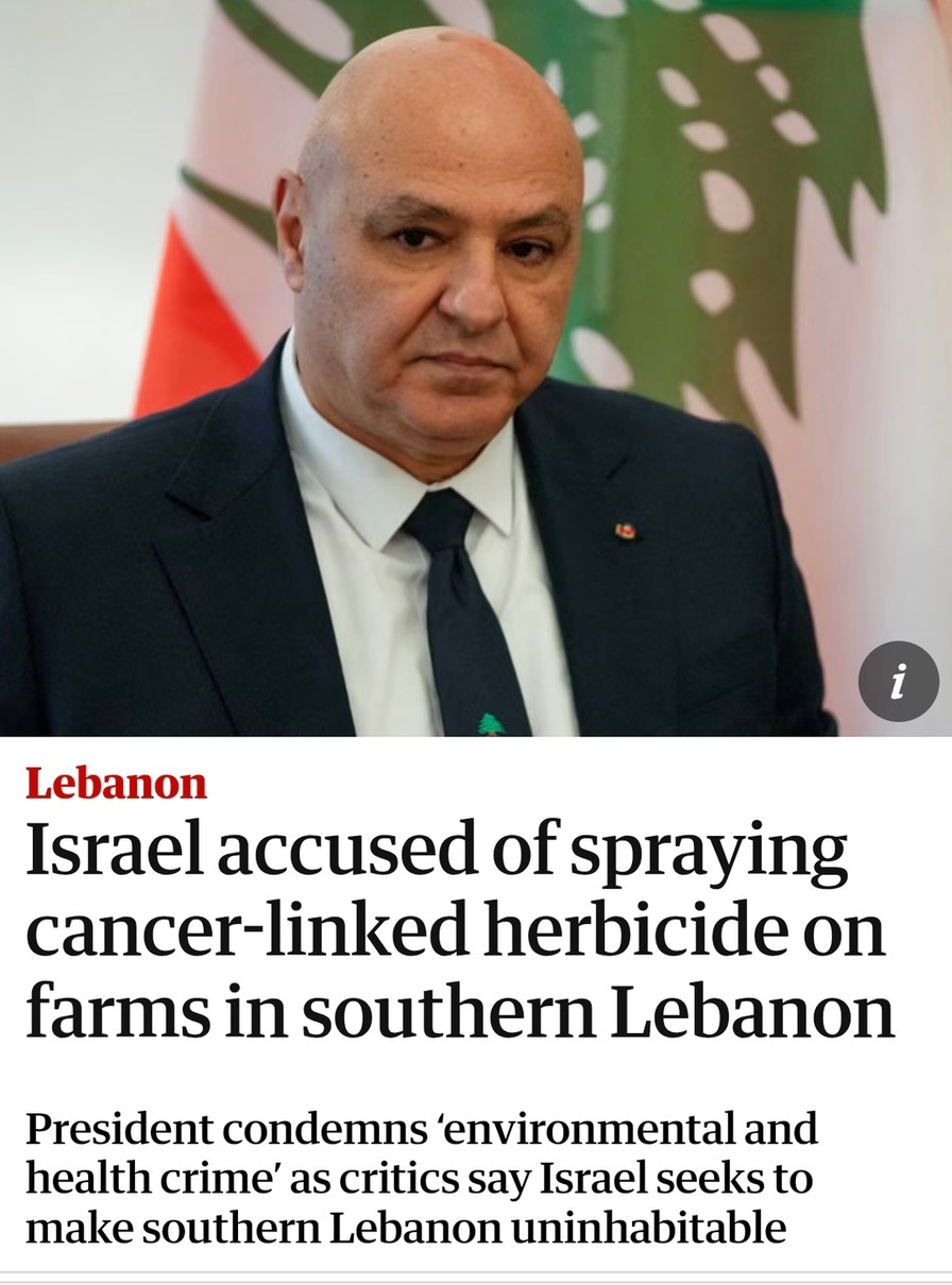 Lebanon Israel accused of spraying cancer-linked herbicide on farms in southern Lebanon

President condemns 'environmental and health crime' as critics say Israel seeks to make southern Lebanon uninhabitable