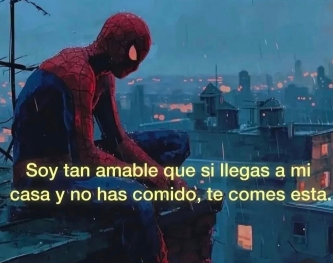 Soy tan amable que si llegas a mi casa y no has comido, te comes ésta.