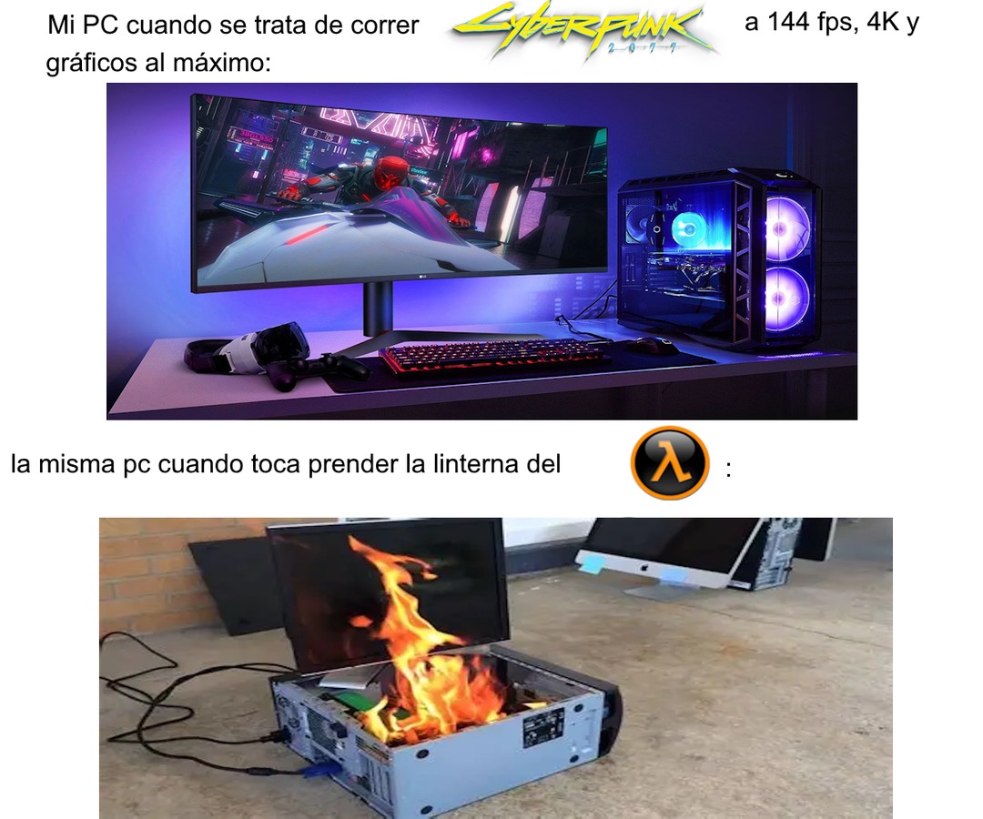 Mi PC cuando se trata de correr gráficos al máximo:
la misma pc cuando toca prender la linterna del