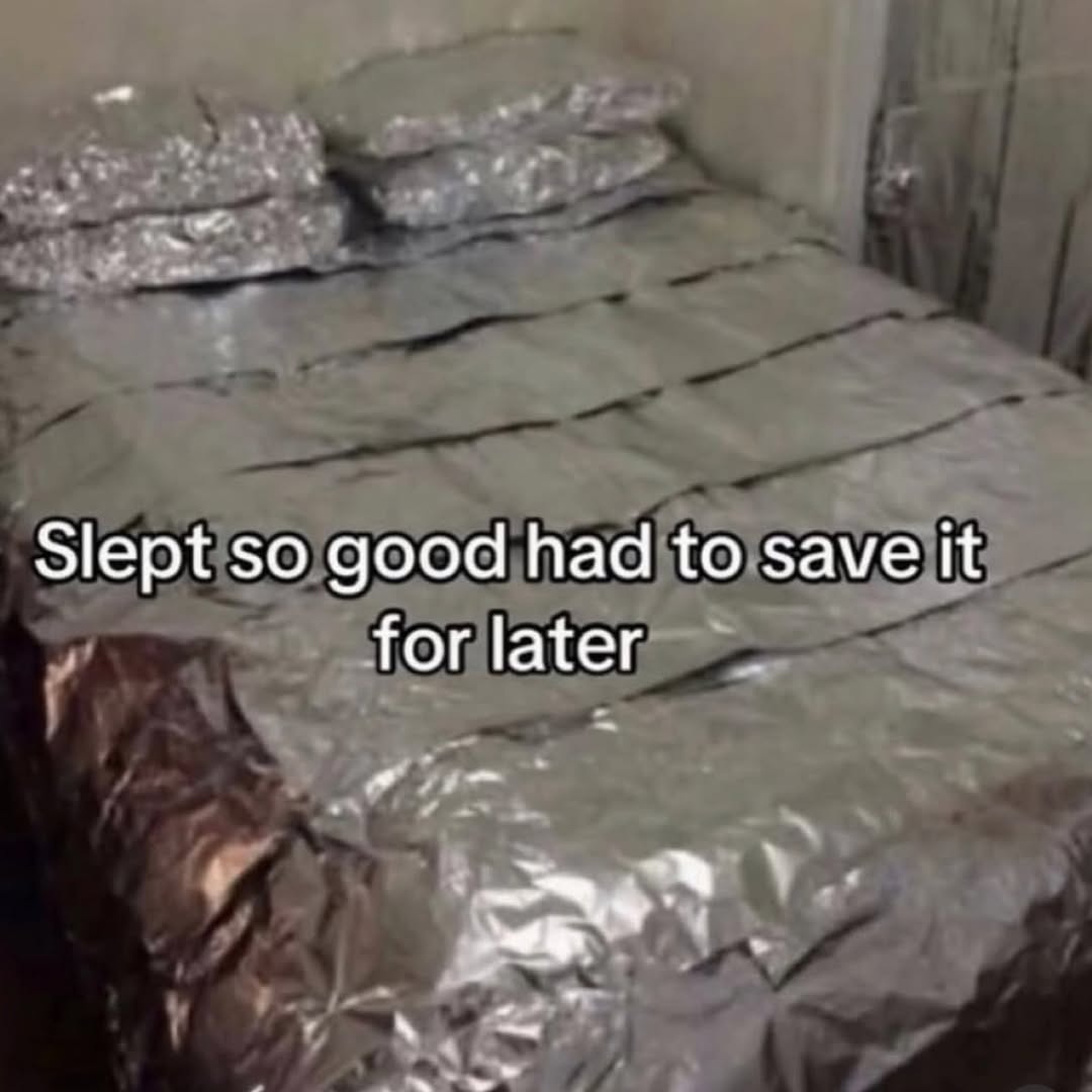 Slept so good had to save it for later