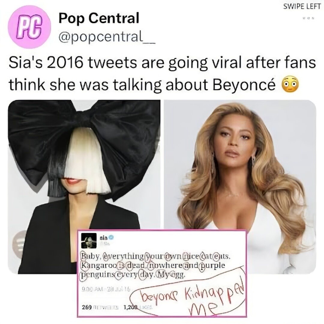 Sia's 2016 tweets are going viral after fans think she was talking about Beyoncé 😳
[image shows two pictures: Sia with a large bow over her face and Beyoncé] 
In the screenshot, a note reads 