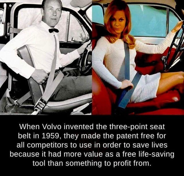 When Volvo invented the three-point seat belt in 1959, they made the patent free for all competitors to use in order to save lives because it had more value as a free life-saving tool than something to profit from.