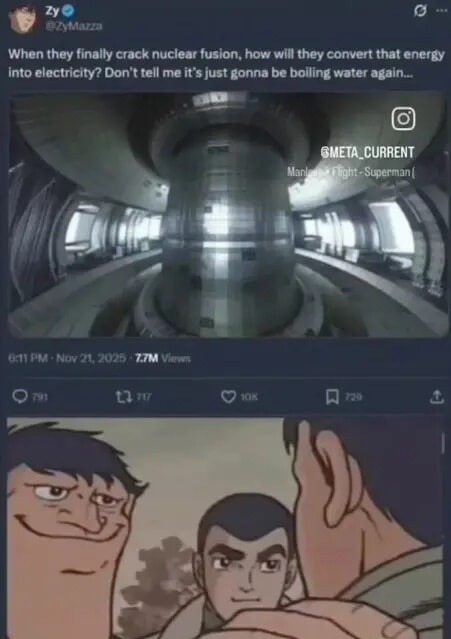 When they finally crack nuclear fusion, how will they convert that energy into electricity? Don't tell me it's just gonna be boiling water again...