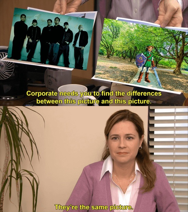 Corporate needs you to find the differences between this picture and this picture. They're the same picture.