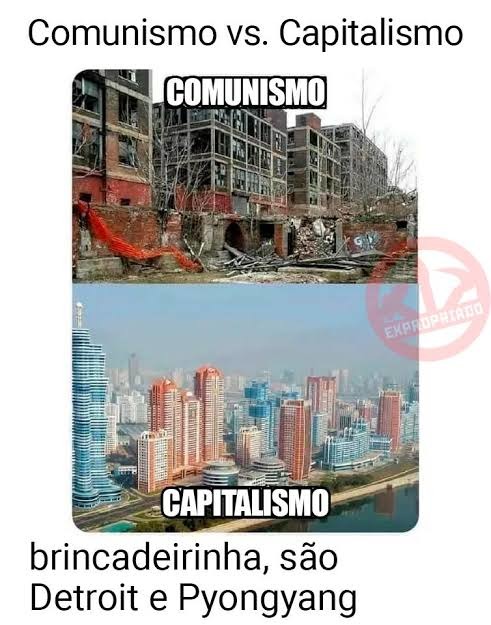 Comunismo vs. Capitalismo
COMUNISMO
CAPITALISMO
brincadeirinha, são Detroit e Pyongyang