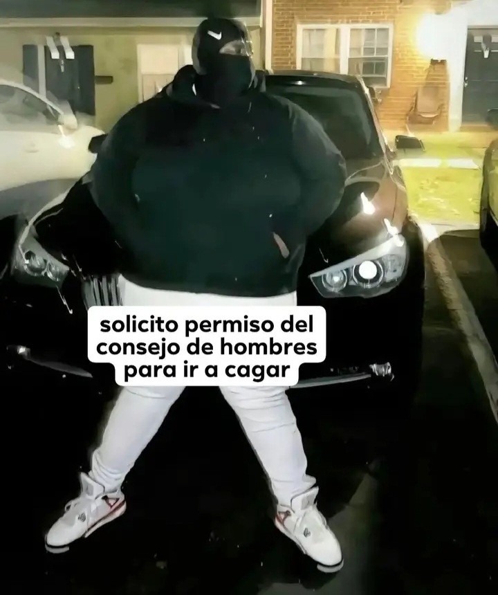 solicito permiso del consejo de hombres para ir a cagar