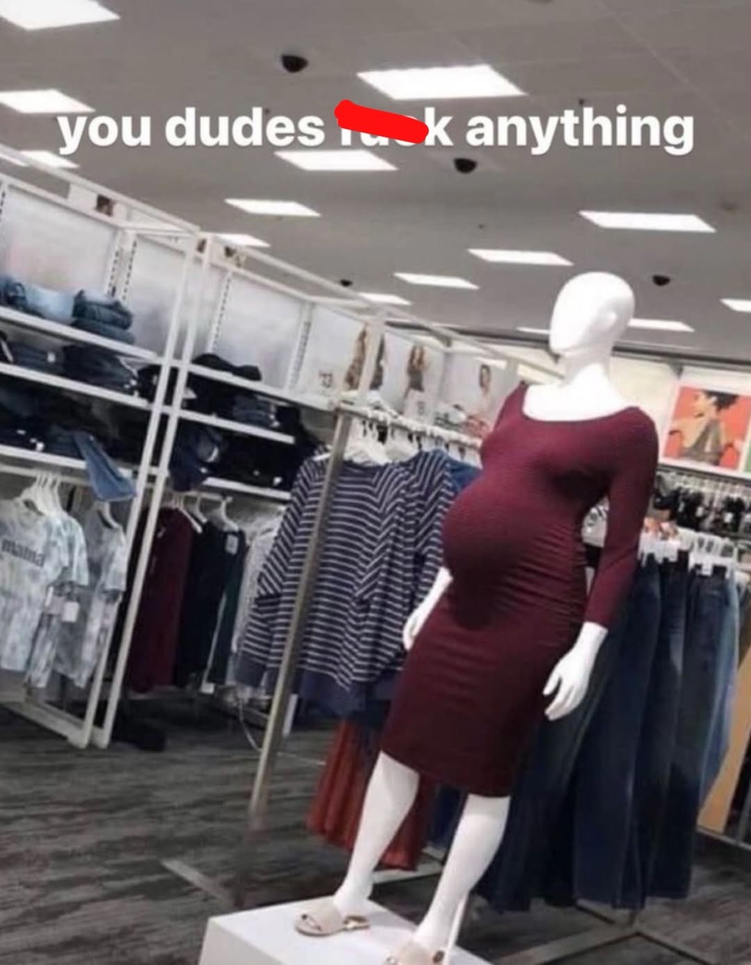 you dudes f*** anything