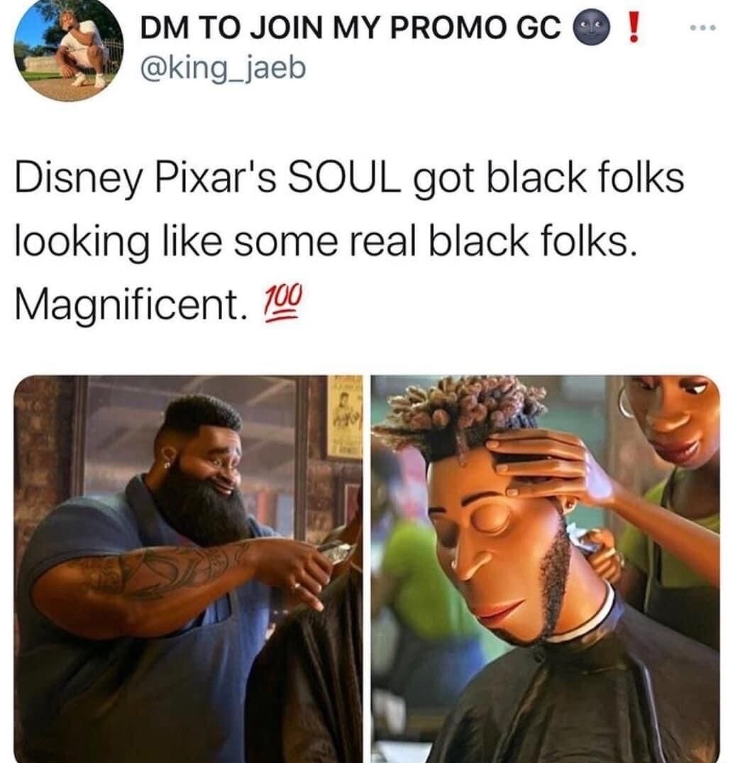 Disney Pixar's SOUL got black folks looking like some real black folks. Magnificent. 💯