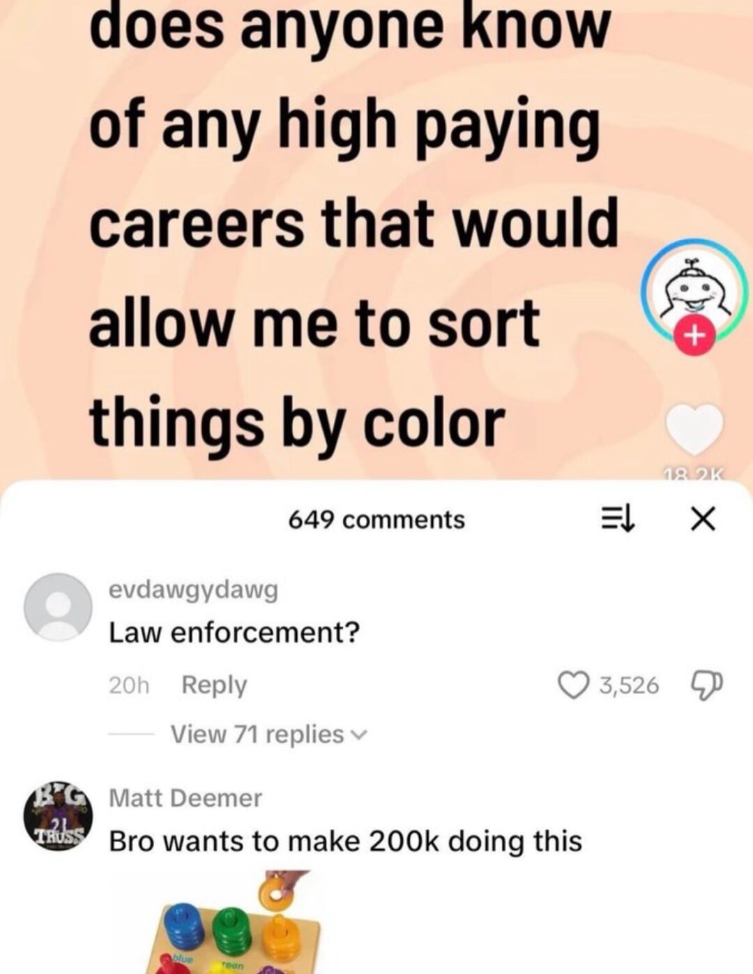 does anyone know of any high paying careers that would allow me to sort things by color

Law enforcement?

Bro wants to make 200k doing this