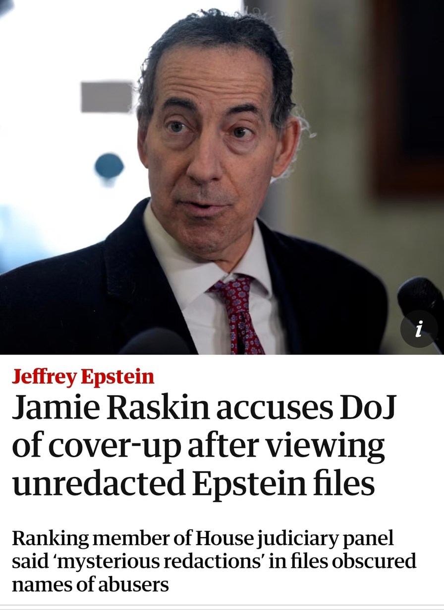 Jeffrey Epstein Jamie Raskin accuses DoJ of cover-up after viewing unredacted Epstein files Ranking member of House judiciary panel said 'mysterious redactions' in files obscured names of abusers