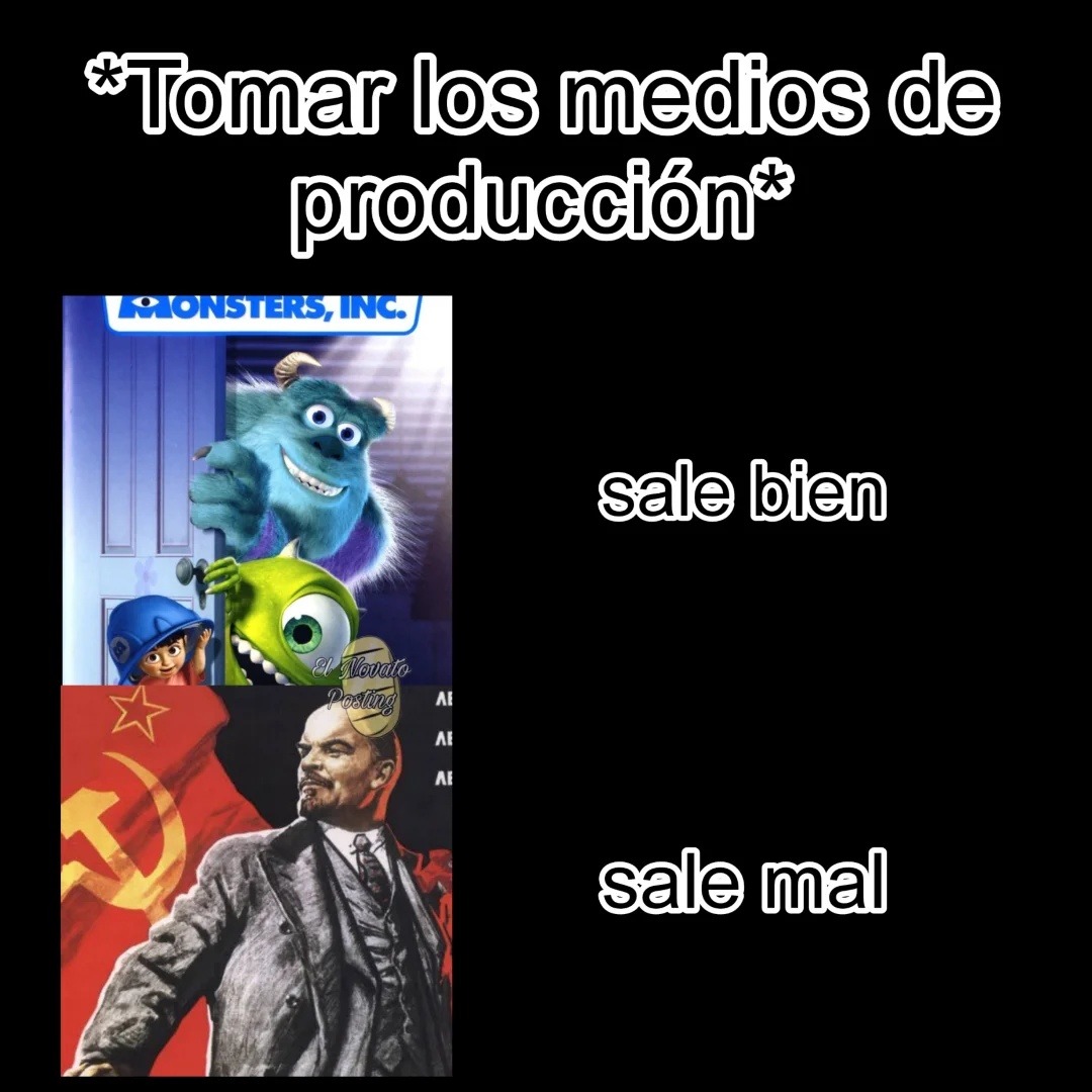 *Tomar los medios de producción* sale bien
sale mal