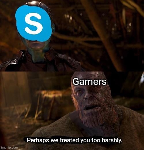 Gamers
Perhaps we treated you too harshly.