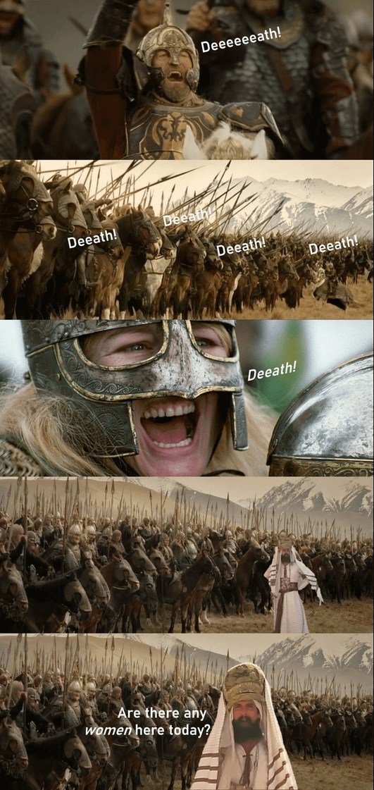 Deeeeeeath! Deeeath! Death! Death! Death! Death! Are there any women here today?