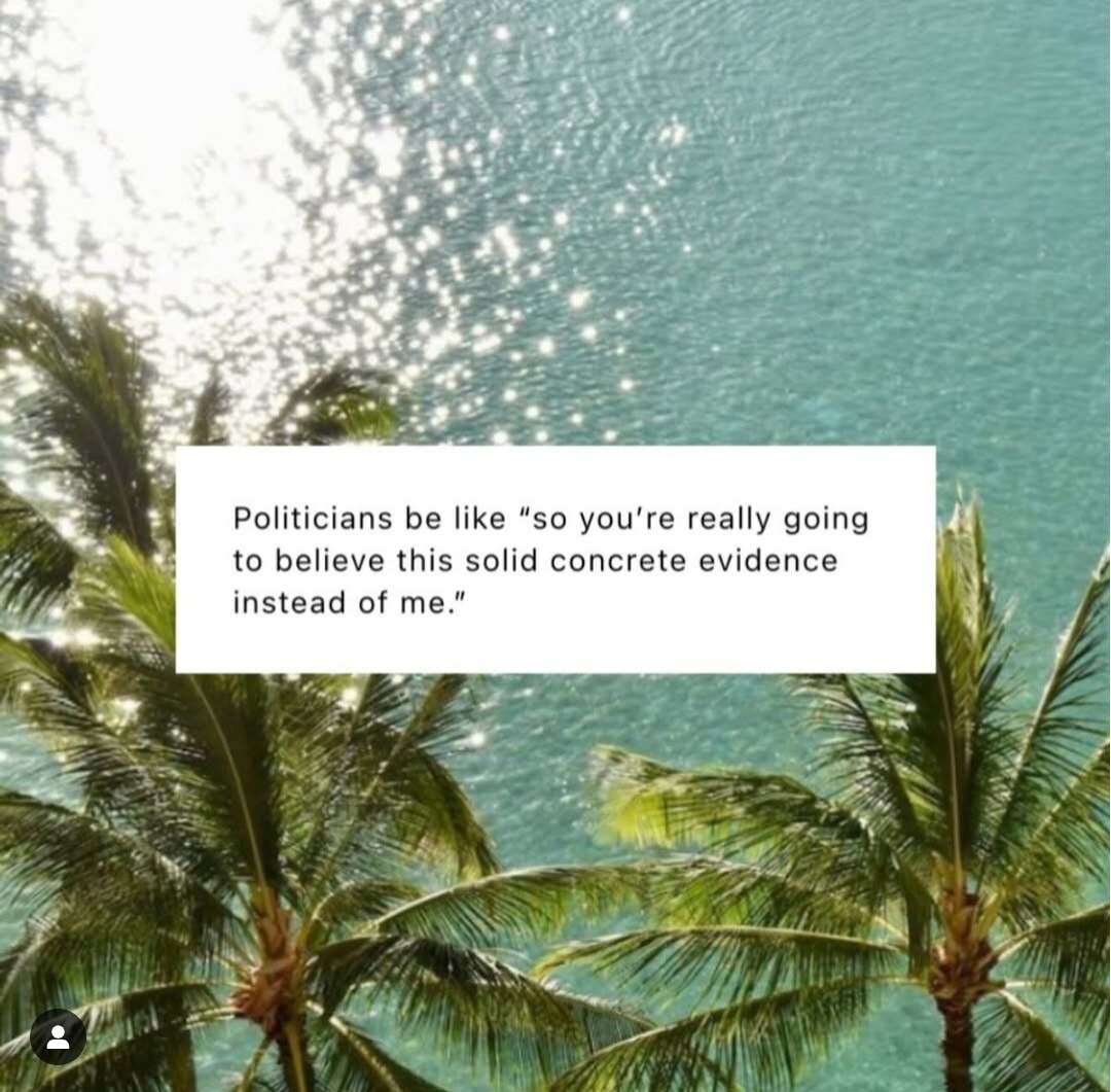 Politicians be like 'so you're really going to believe this solid concrete evidence instead of me.'