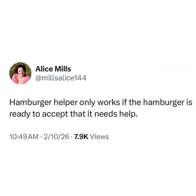 Hamburger helper only works if the hamburger is ready to accept that it needs help.