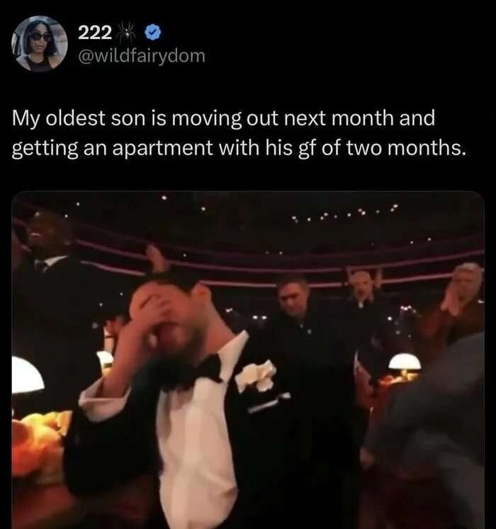 My oldest son is moving out next month and getting an apartment with his gf of two months.