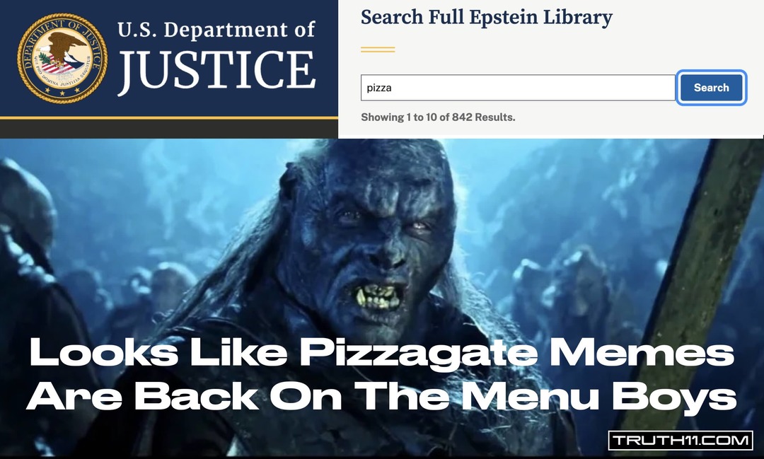 U.S. Department of Justice (logo) Looks Like Pizzagate Memes Are Back On The Menu Boys (image of a creature) Search Full Epstein Library: pizza (search bar) Showing 1 to 10 of 842 Results.