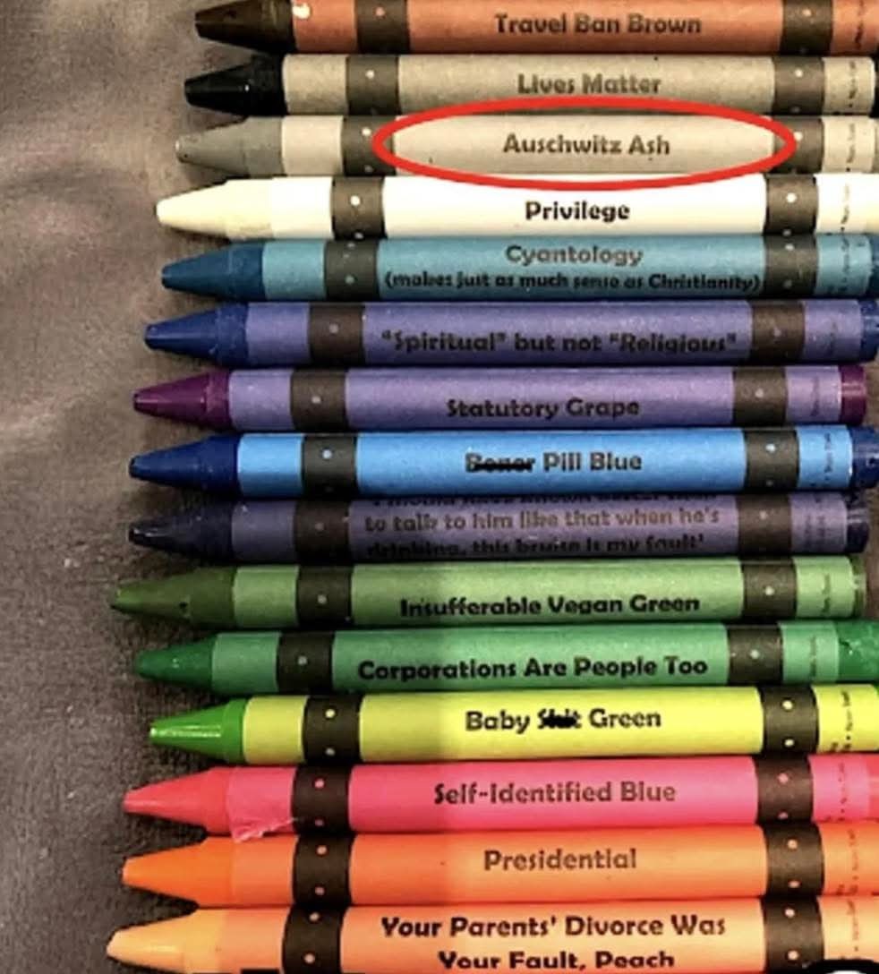 Travel Ban Brown; Lives Matter; Auschwitz Ash; Privilege; Cytology; 'Spiritual' but not 'Religious'; Statutory Grape; Super Pill Blue; Inoffensive Vegan Green; Corporations Are People Too; Baby Green; Self-Identified Blue; Presidential; Your Parents' Divorce Was Your Fault, Peach