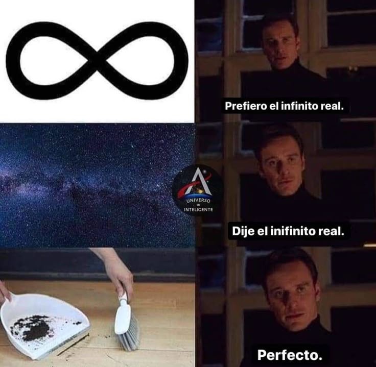Prefiero el infinito real. Dije el infinito real. Perfecto.