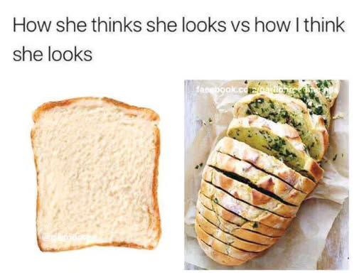 How she thinks she looks vs how I think she looks