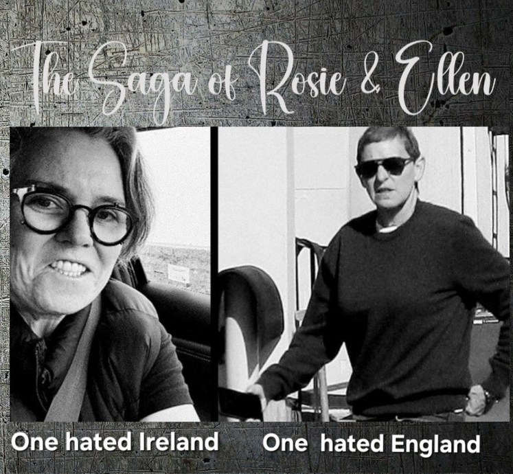 The Saga of Rosie & Ellen

One hated Ireland
One hated England